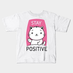 STAY POSITIVE Kids T-Shirt